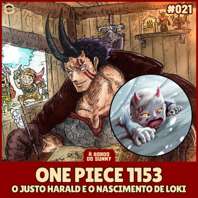 episode A Bordo do Sunny #21 - One Piece 1153 (O justo Harald e o nascimento de Loki) artwork