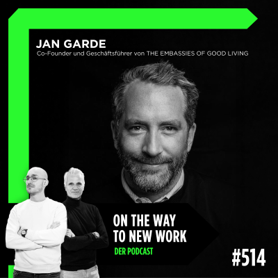 episode #517 Jan Garde | Co-Founder und Geschäftsführer von THE EMBASSIES OF GOOD LIVING artwork