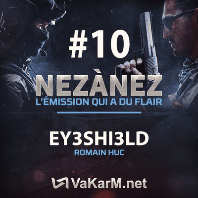 episode Nez à nez #10 : Romain "Ey3shi3ld" Huc artwork