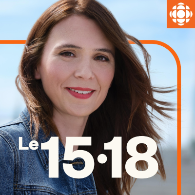 episode Le 15-18 est maintenant en exclusivité sur l’application gratuite Radio-Canada OHdio artwork