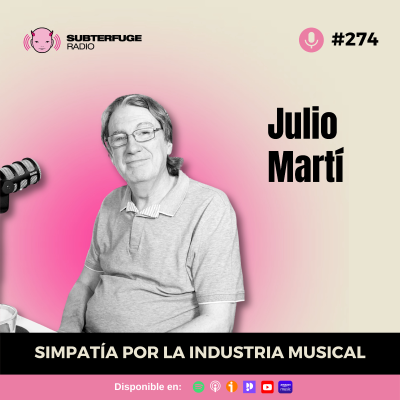 episode Simpatía por la industria musical #274: Julio Martí artwork