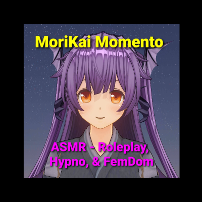 episode MoriKai’s ASMR Monthly Ep 1! artwork