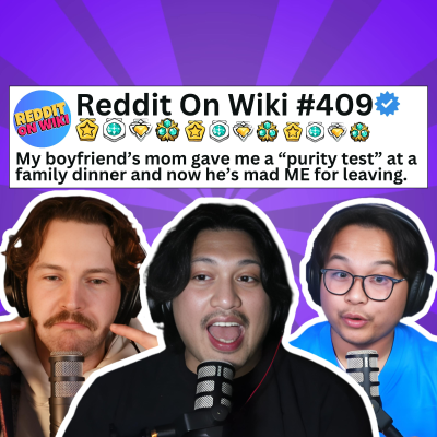 episode #409: My Boyfriend's Mom MADE Me Take THE RICE PURITY TEST! | Reddit Stories artwork