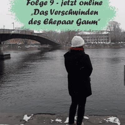 episode Folge 9 - Das Verschwinden des Ehepaar Gaum artwork