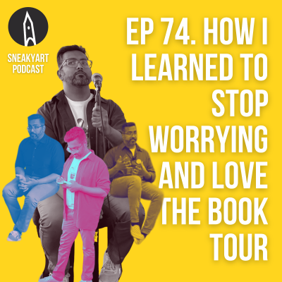 episode Ep 74 - How I Learned to Stop Worrying and Love the Book Tour artwork