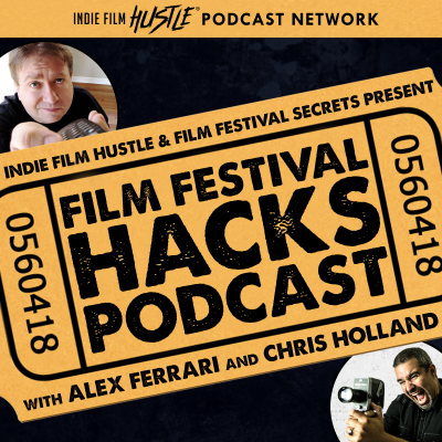 episode Film Festival Secrets - How to Crack the Festival Code with Chris Holland artwork