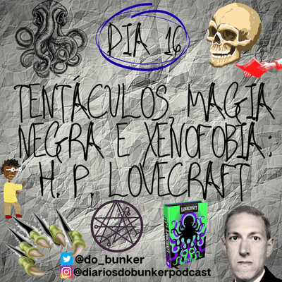 episode Dia 16 - Tentáculos, Magia negra e Xenofobia: H.P Lovecraft artwork