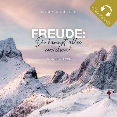 episode Freude: Du kannst alles erreichen! - Predigt von Bobby Schuller artwork