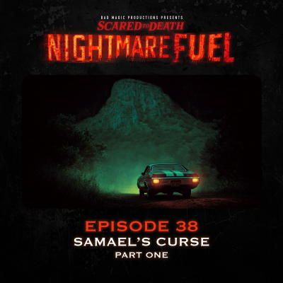 episode Nightmare Fuel #38: Samael's Curse (part one) artwork
