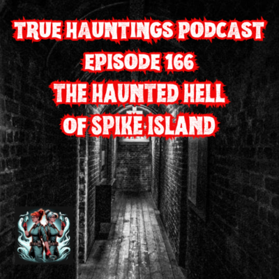 episode Case 166: The Haunted Hell of Spike Island Cobh artwork