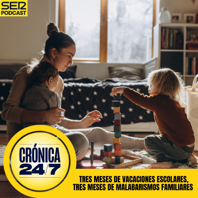 episode Reportaje EP186 | Tres meses de vacaciones escolares, tres meses de malabarismos familiares artwork