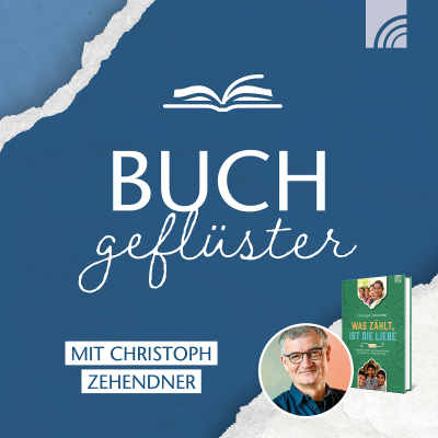 episode Buchgeflüster mit Christoph Zehendner: Glaube, der Menschen über Kontinente hinweg verändert artwork