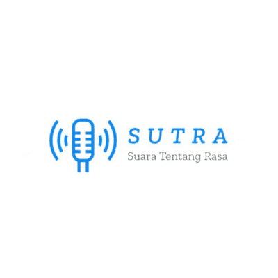 Podcast Sutra (Suara Tentang Rasa)