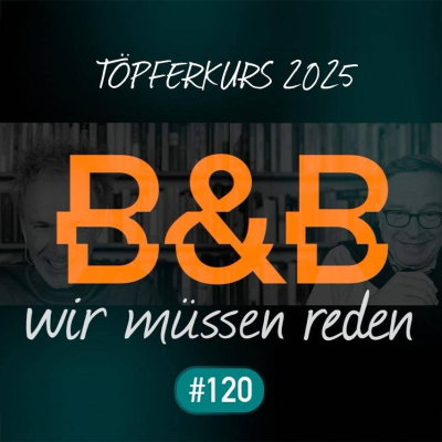 episode B&B #120 - Töpferkurs artwork