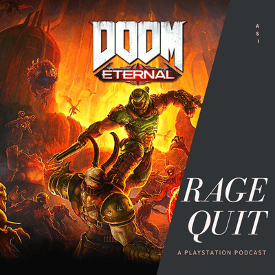 episode Rage Quit, Episode 26 - Doom Eternal (Spoilers) artwork