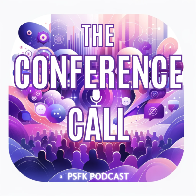 PSFK Conference Call