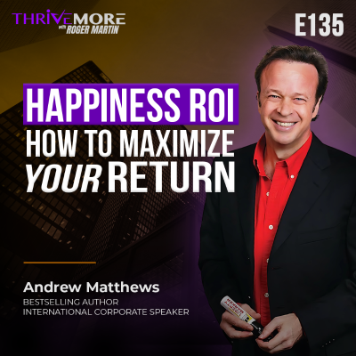 episode E135: Andrew Matthews: Life Lessons on the Pursuit of Happiness artwork