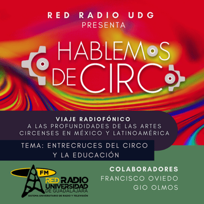 episode EPISODIO 4: ENTRECRUCES DEL CIRCO Y LA EDUCACIÓN artwork