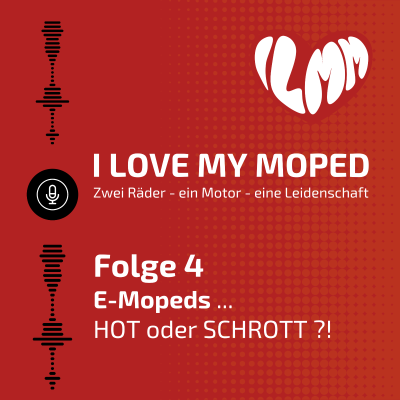 episode Folge 4 | E-Mopeds - HOT oder SCHROTT?! artwork