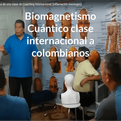 Biomagnetismo Cuántico clase internacional a colombianos