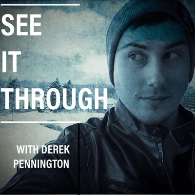 See It Through with Derek Pennington