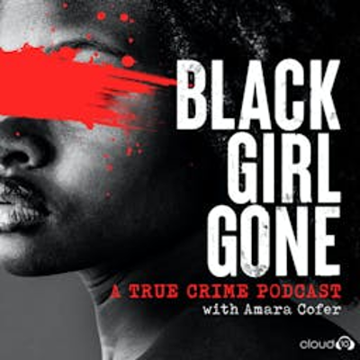 Omslagafbeelding van de show Black Girl Gone: A True Crime Podcast