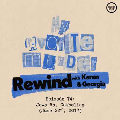 episode Rewind with Karen & Georgia - 74: Jews Vs. Catholics artwork