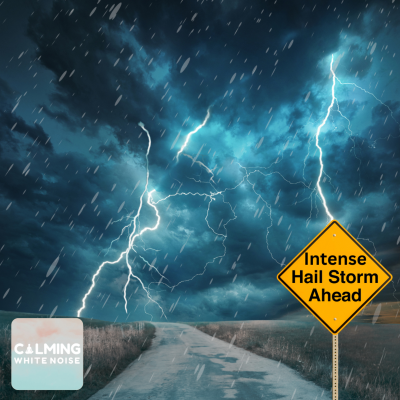 episode Intense Hail, Rain, and Thunderstorm Sounds | White Noise for Sleep & Deep Focus artwork