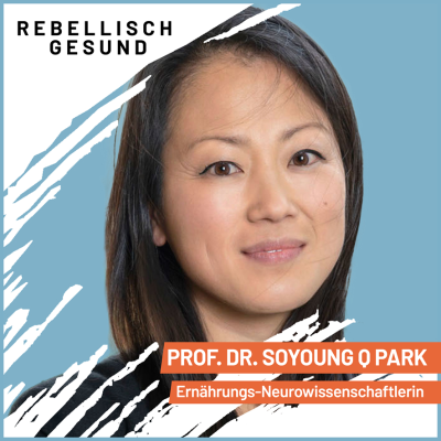 episode #146 Warum wir essen, was wir essen! Mit Ernährungs-Neurowissenschaftlerin Prof. Dr. Soyoung Q Park artwork