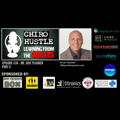 episode The History and Founding of Chiropractic with Dr Eric Plasker DC #5 – Chiro Hustle Podcast 436 artwork