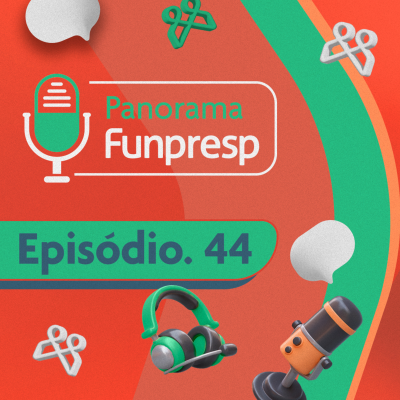 episode Panorama Funpresp - Episódio 44 - Fevereiro de 2025 | Videocast artwork