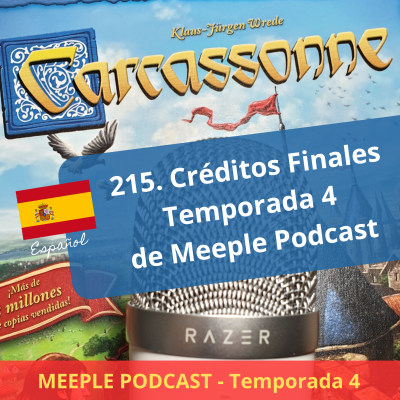 episode 215. (T4) Créditos finales T4 Meeple Podcast (ESP) artwork