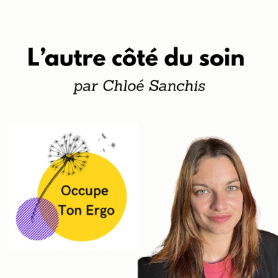 episode Bienvenue de l’autre côté du soin - épisode pilote avec Chloé Sanchis artwork