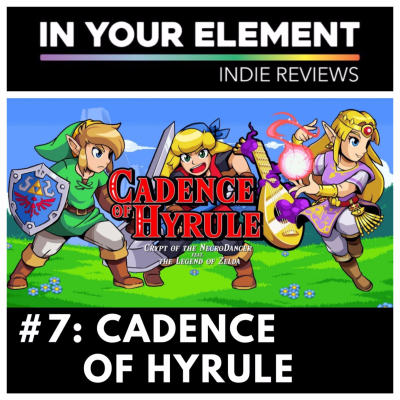 episode Indie Reviews #7: Cadence of Hyrule (Crypt of the NecroDancer Featuring The Legend of Zelda) artwork