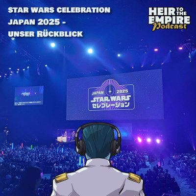 episode STAR WARS CELEBRATION JAPAN 2025 - Unser Rückblick artwork