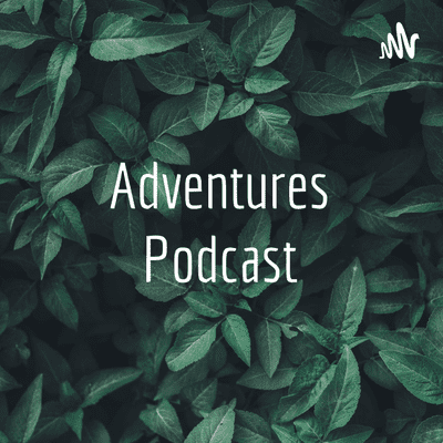 Adventures Podcast