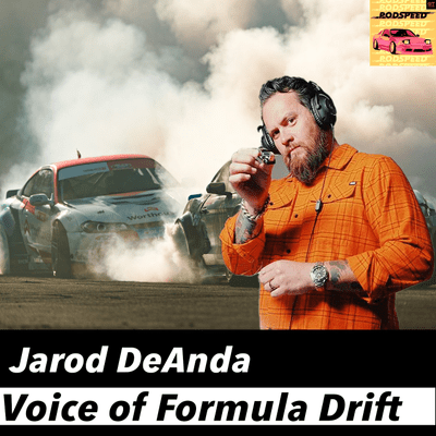 episode The Voice of Formula Drift Jarod DeAnda Podspeed #43 artwork