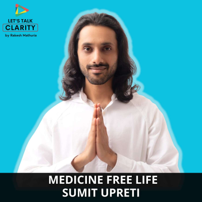 episode How to have a medicine free life : Sumit Upreti artwork