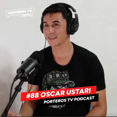 episode #88 OSCAR USTARI - MI HISTORIA EN EL FÚTBOL PROFESIONAL, LESIONES, EQUIPOS Y COSAS QUE VIVIDO artwork