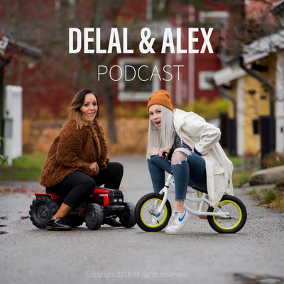 Delal & Alex podcast