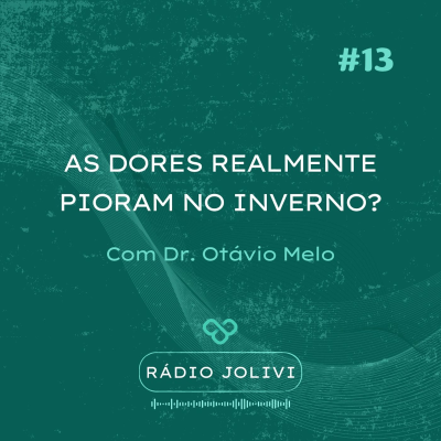 episode #13 - As dores realmente pioram no inverno? artwork