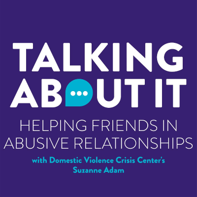 episode Ep 8: Helping Friends in Abusive Relationships artwork