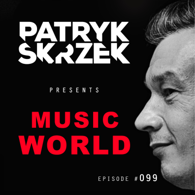 episode Patryk Skrzek pres. Music World: Club #099 artwork