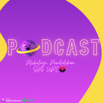 Podcast Psikologi Pendidikan SPs UPI