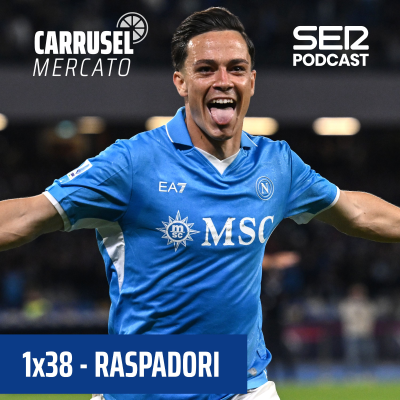 episode Carrusel Mercato | El Atlético mantiene conversaciones con el Napoli para el fichaje de Giacomo Raspadori #38 artwork