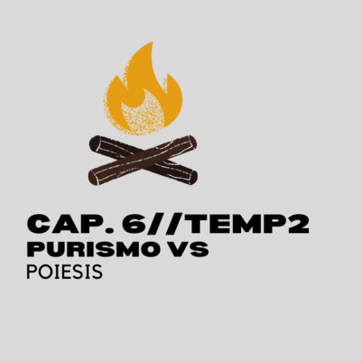 episode Temp.2//cap. 6 Purismo-poiesis artwork