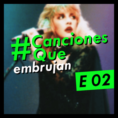 episode E02: #CancionesQue Embrujan artwork