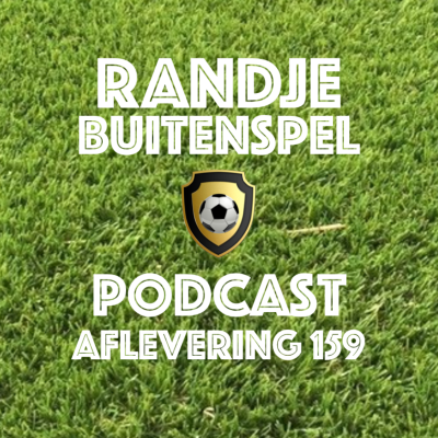 episode Randje Buitenspel 159 - Het is weer SPANNEND! artwork