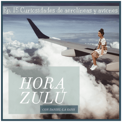episode Curiosidades de aviones y aerolíneas. Episodio 15 artwork