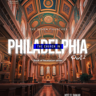 episode The Church in Philadelphia II - Book of Revelation series artwork
